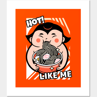 Ramen Hot Like Me Posters and Art